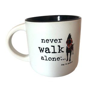 Never Walk Alone Dog is Good Coffee Mug White Black Dog Mom Fur Baby